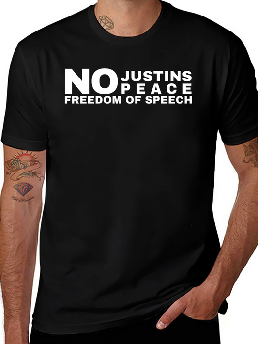 No Justins Peace Freedom Speech T-Shirt