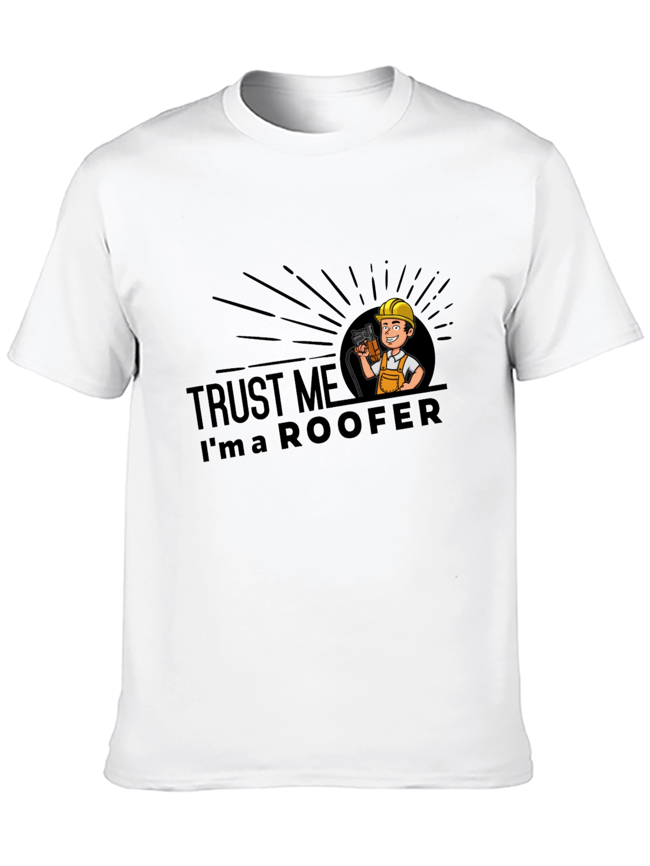 Trust Me Im a Roofer Black T-Shirt