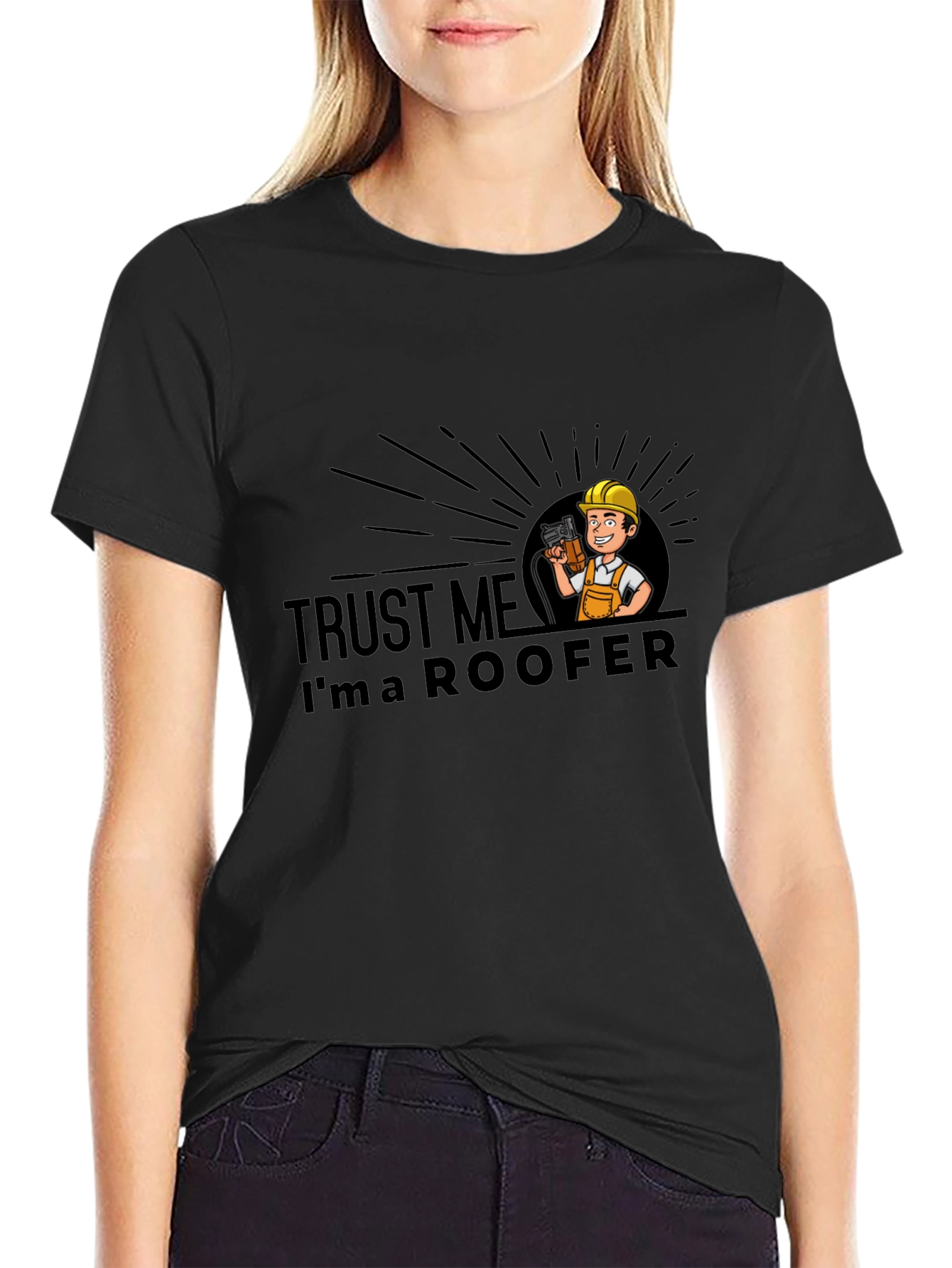Trust Me Im a Roofer Black T-Shirt