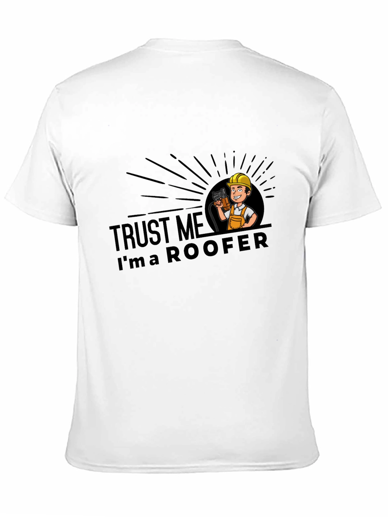 Trust Me Im a Roofer Black T-Shirt