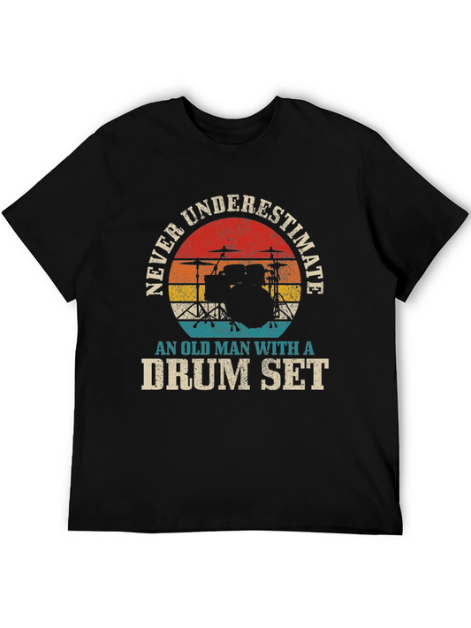 Never Underestimate an Old Man with a Drum Set T-Shirt