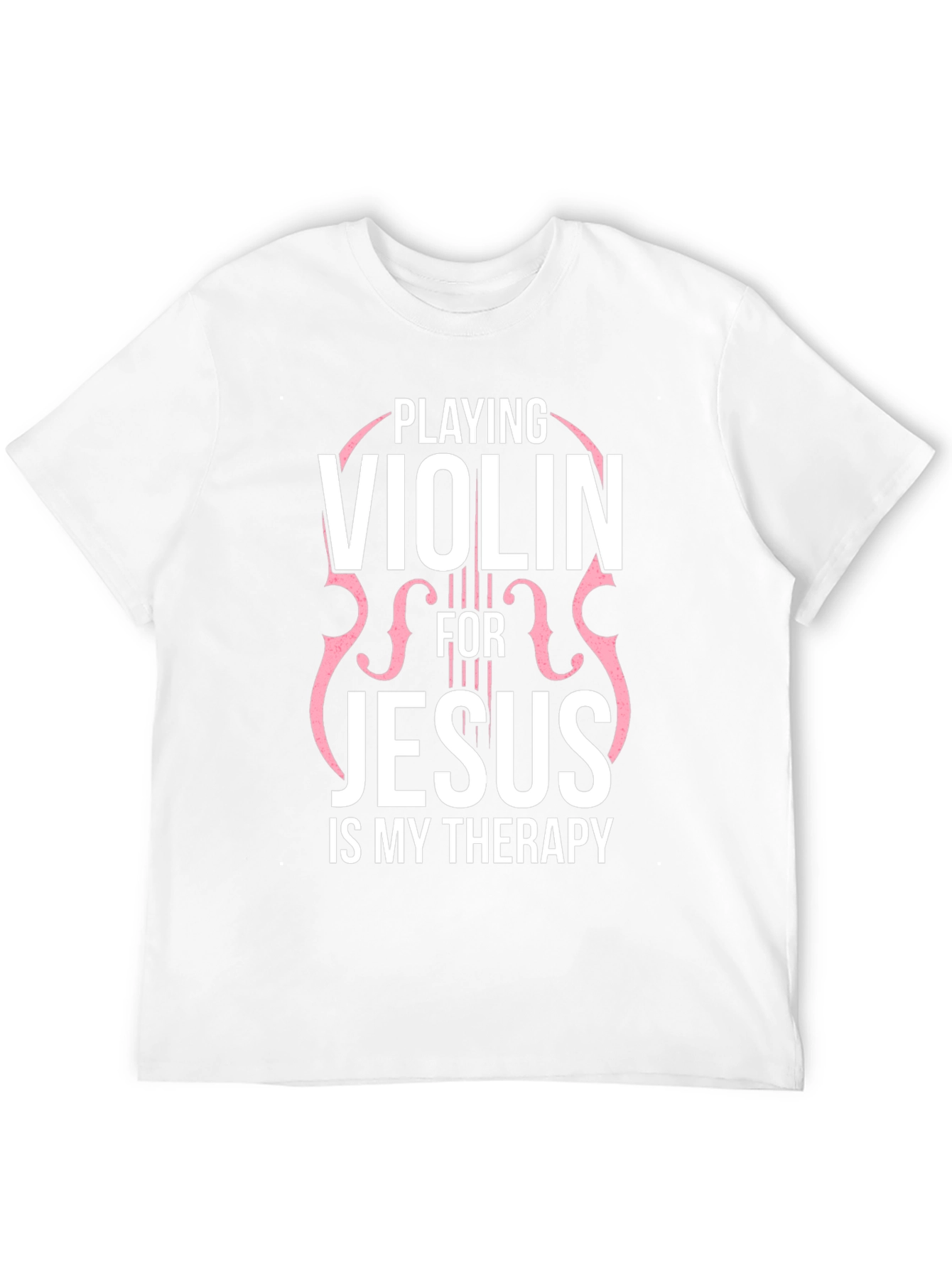 Playing Violin for Jesus Therapy T-Shirt