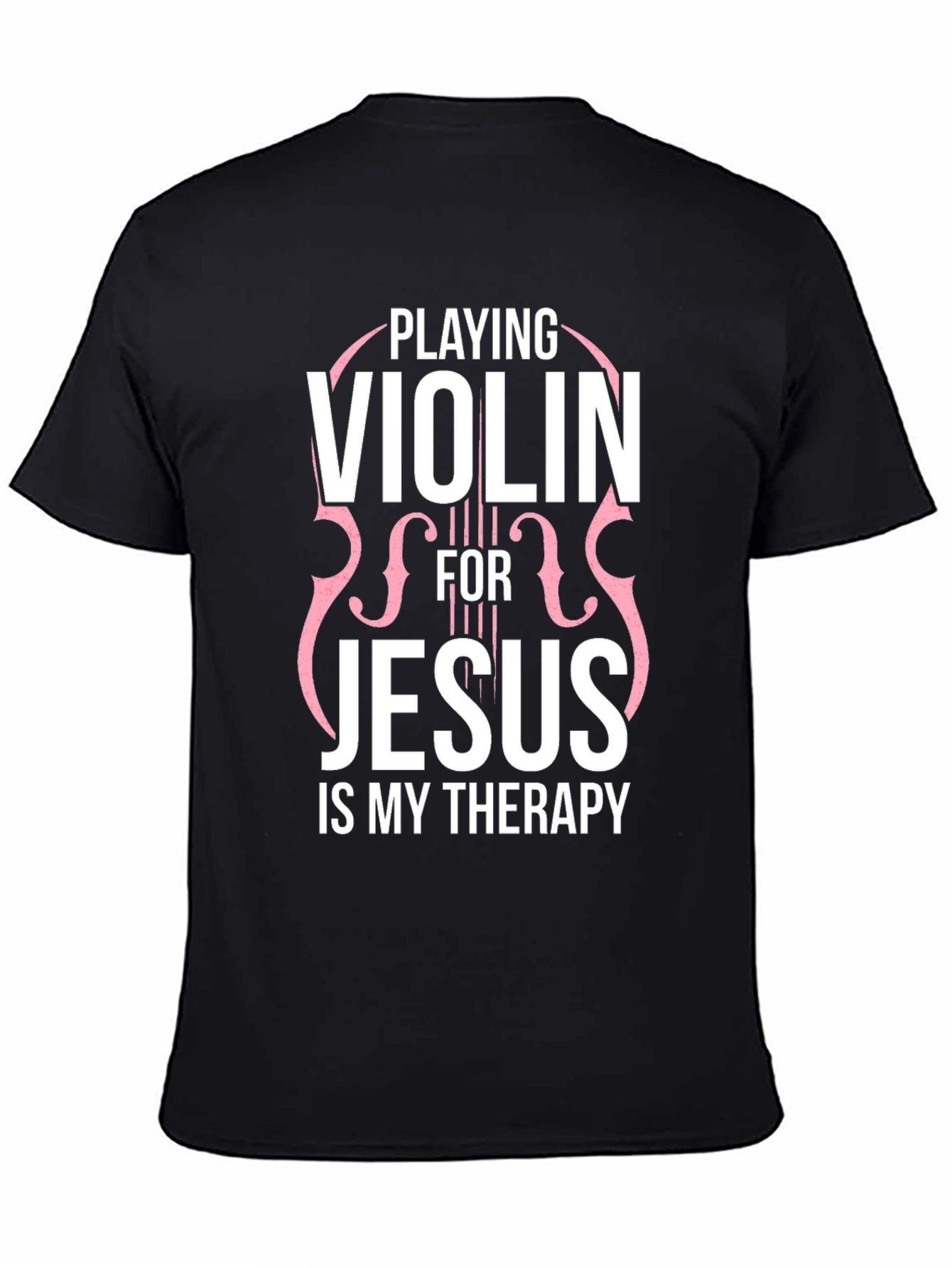 Playing Violin for Jesus Therapy T-Shirt