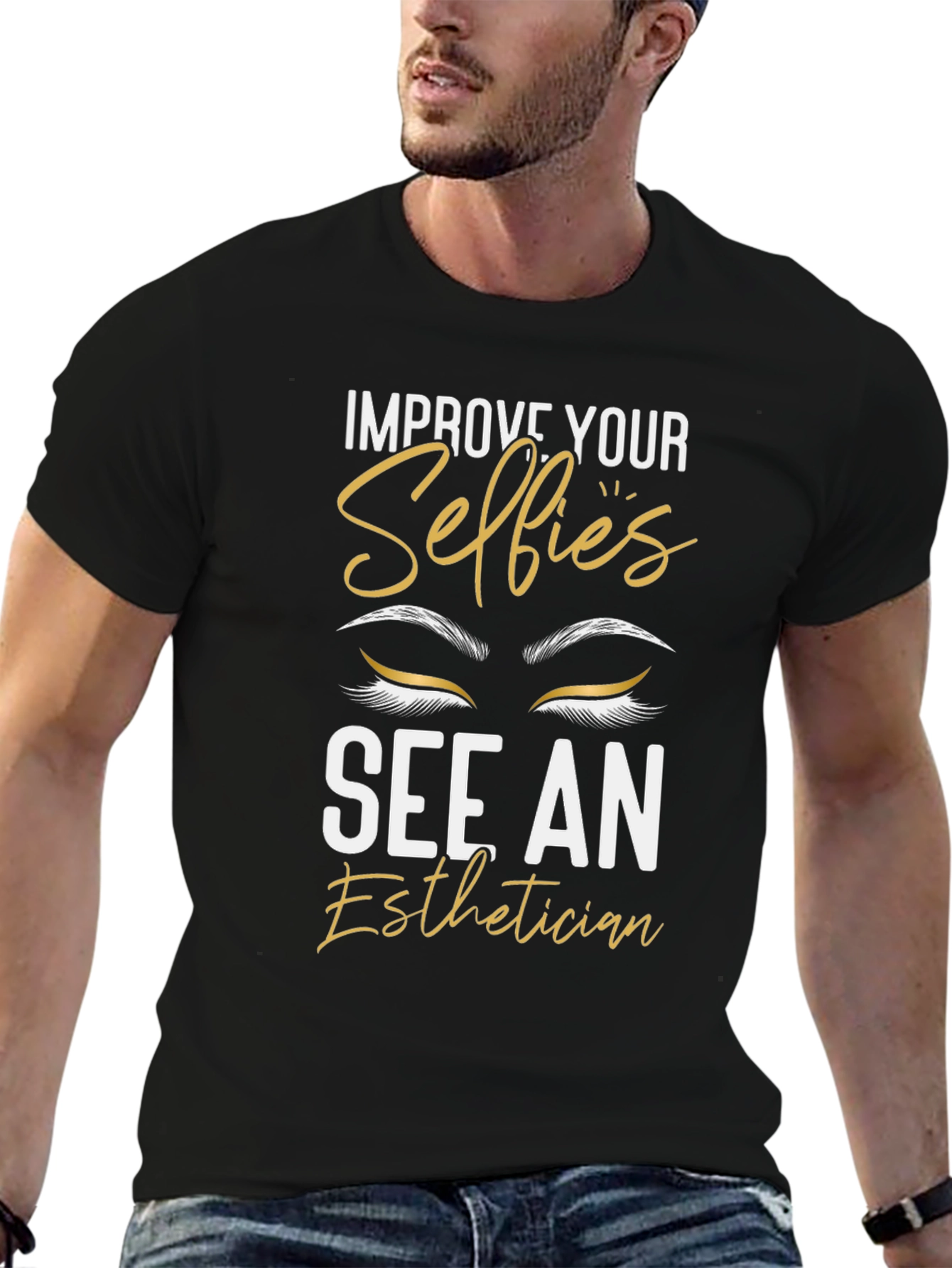 Selfies Esthetician T-Shirt - Improve Your Look!