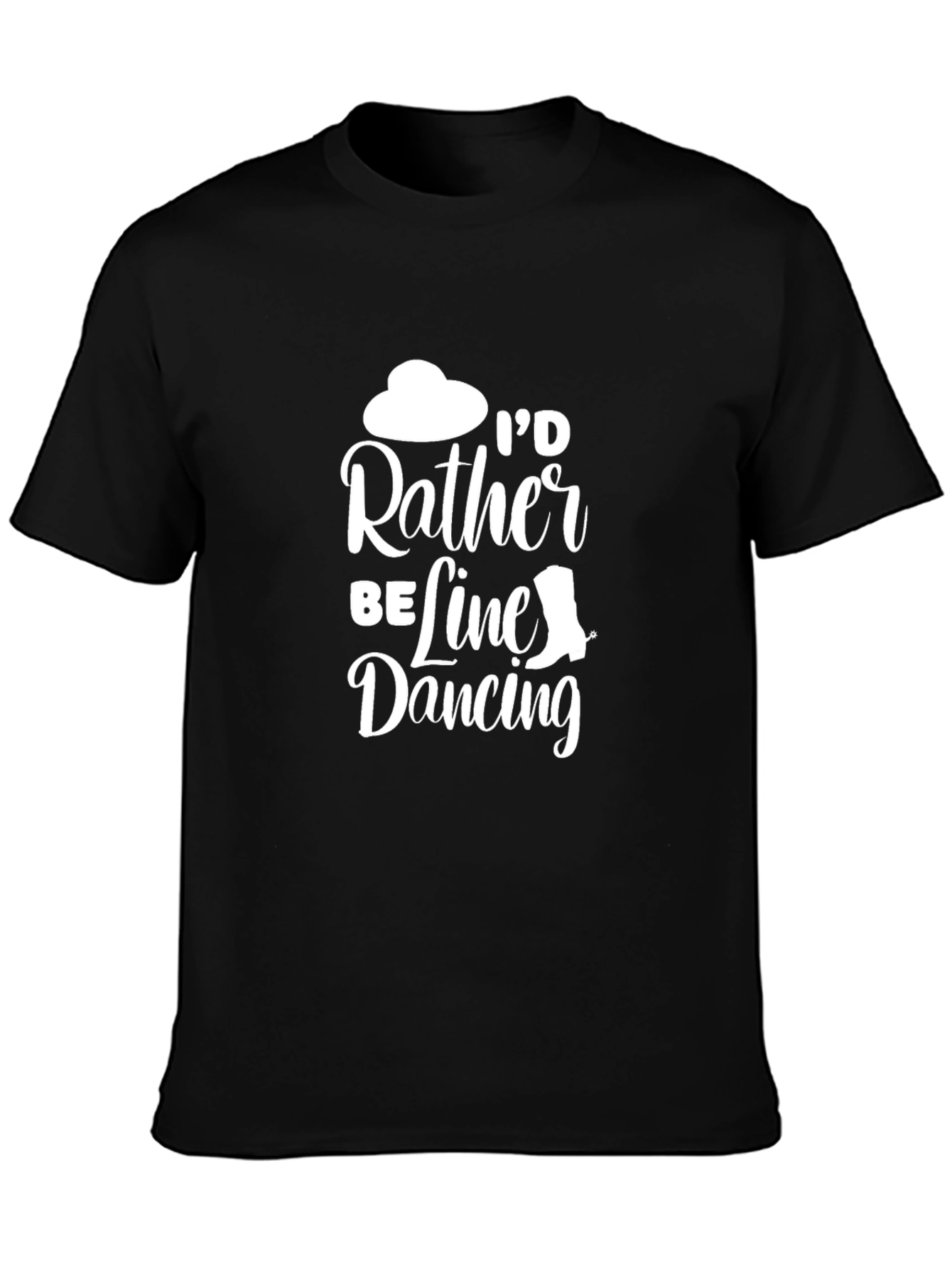 Id Rather Be Line Dancing T-Shirt - Black