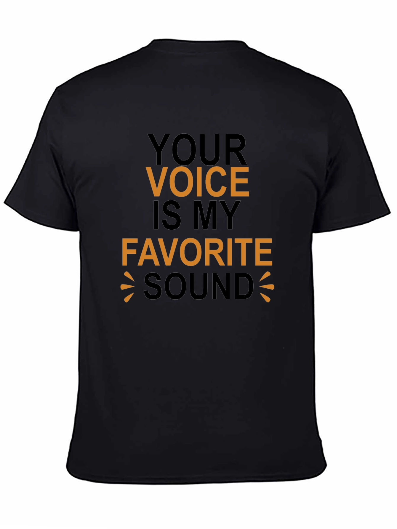 Your Voice Is My Favorite Sound T-Shirt