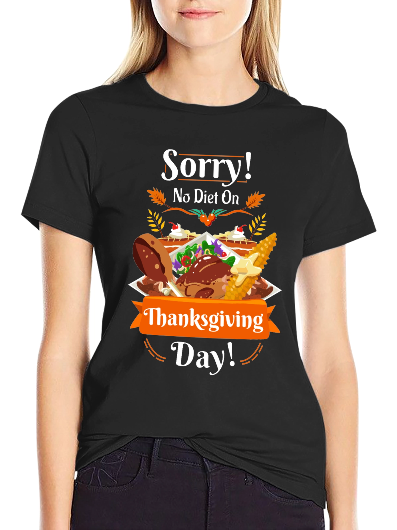 Sorry No Diet On Thanksgiving Day T-Shirt