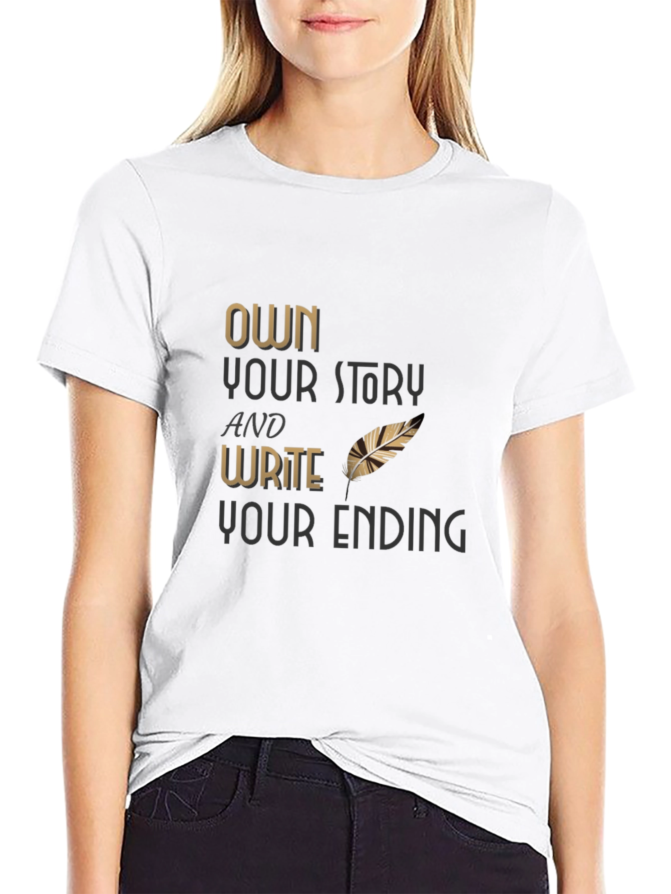 Own Your Story T-Shirt - Write Your Ending