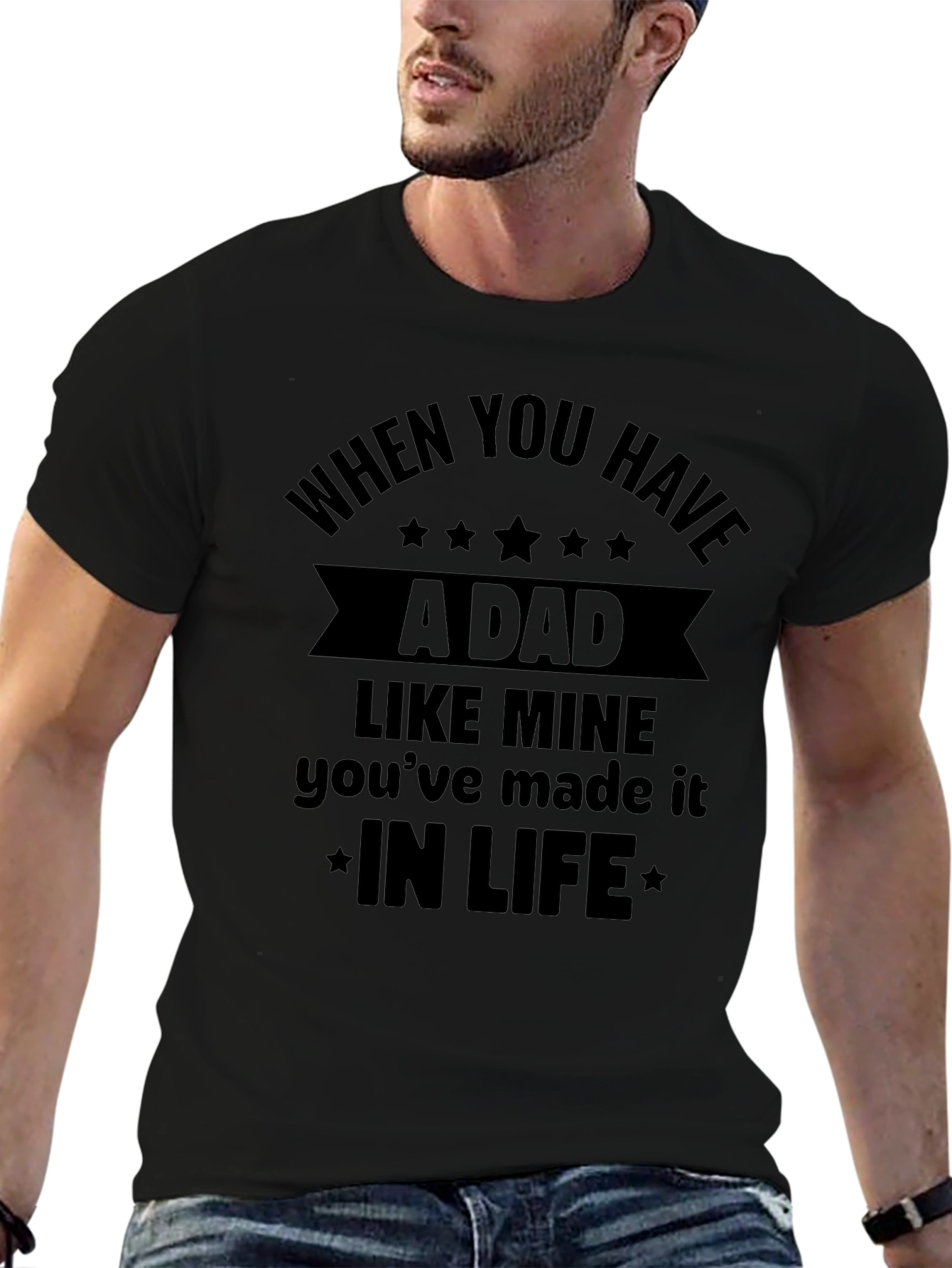 When You Have A Dad Like Mine T-Shirt