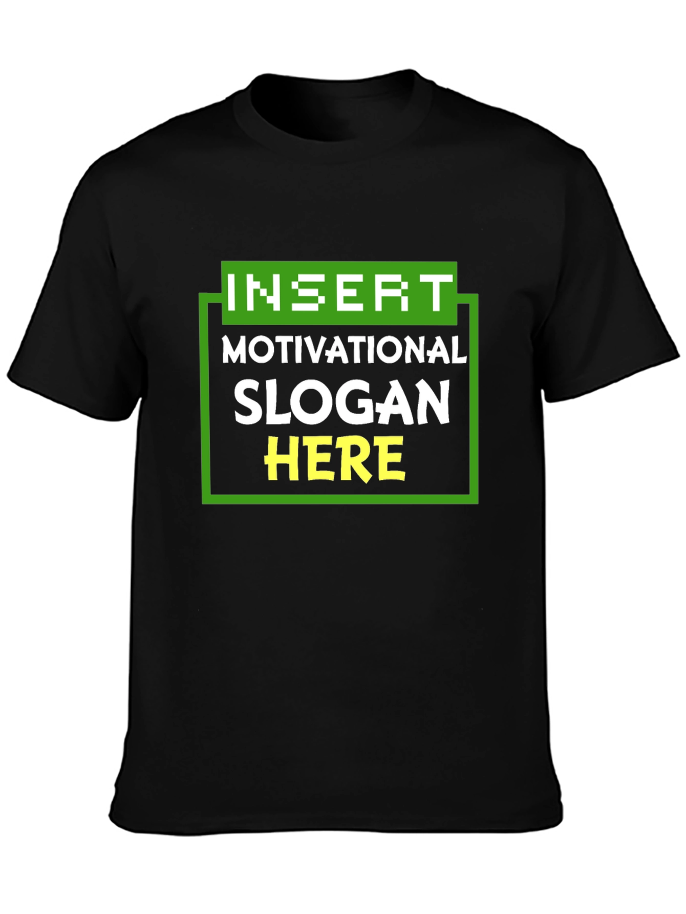 Motivational Slogan T-Shirt