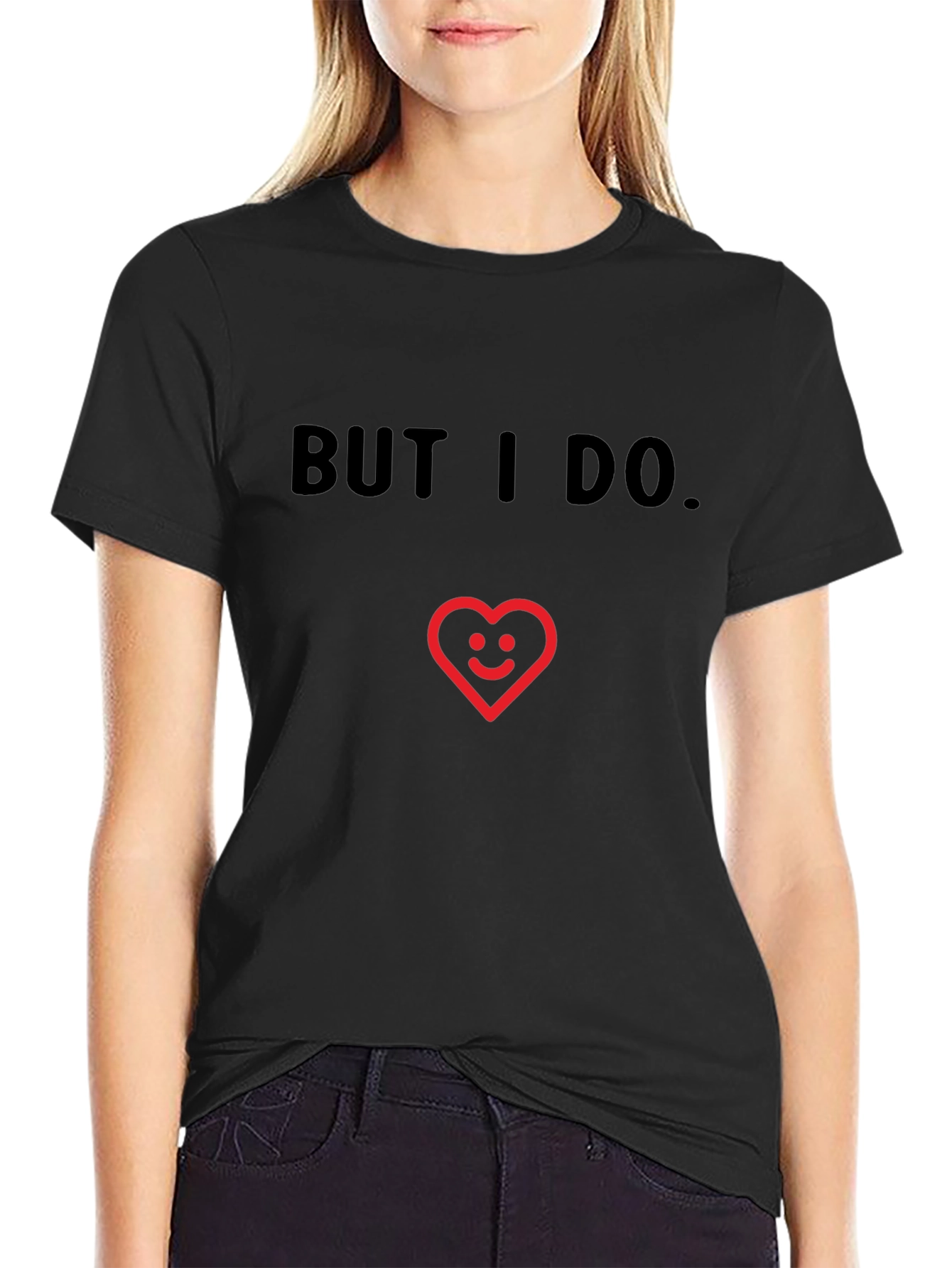 Funny But I Do Heart Graphic Black T-Shirt