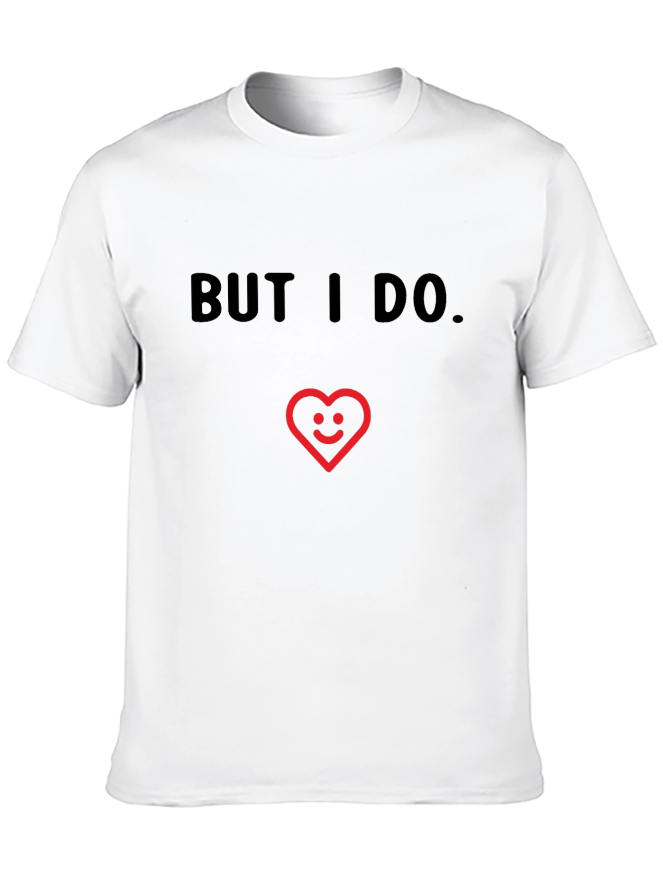 Funny But I Do Heart Graphic Black T-Shirt