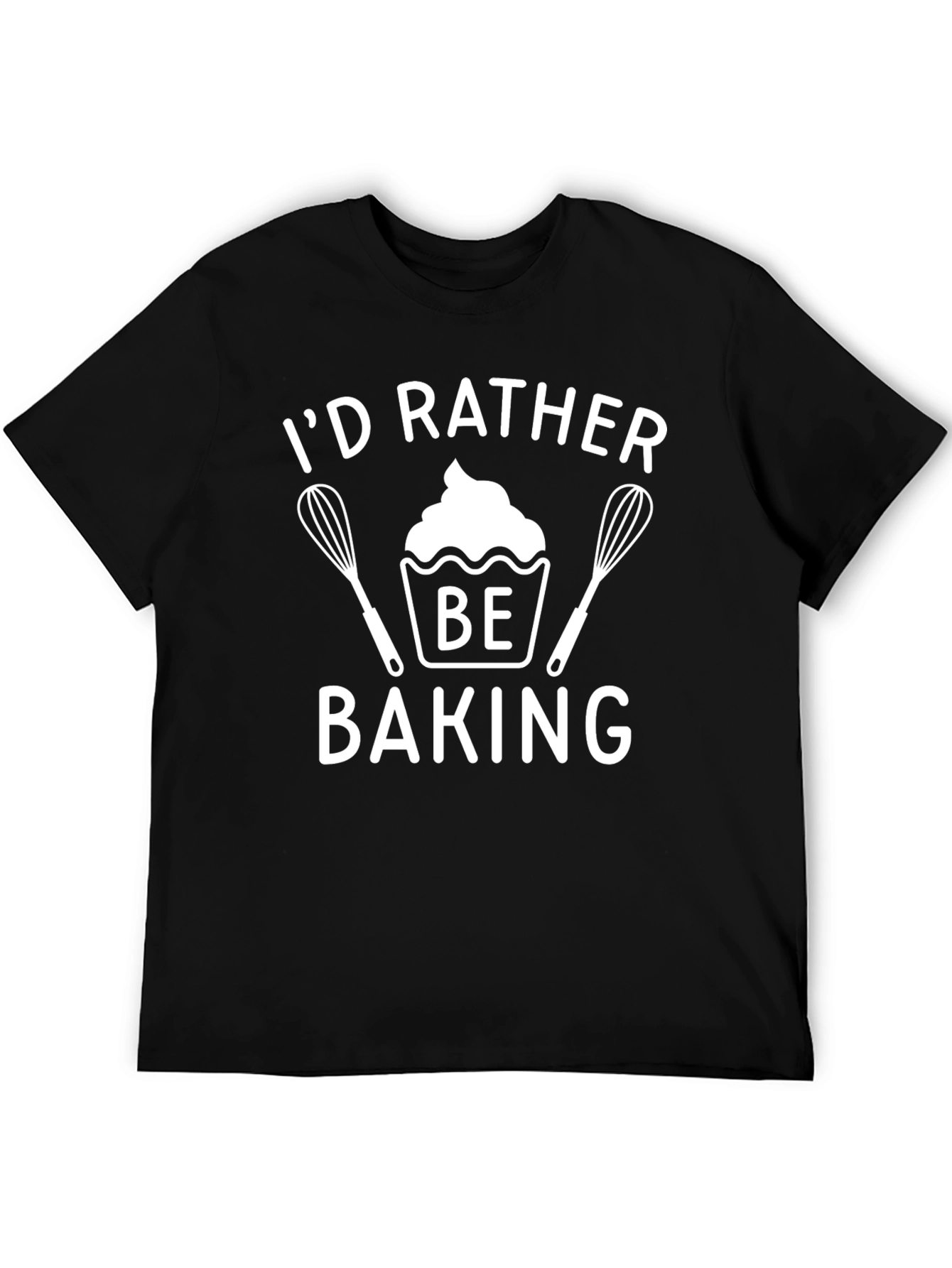 Id Rather Be Baking T-Shirt