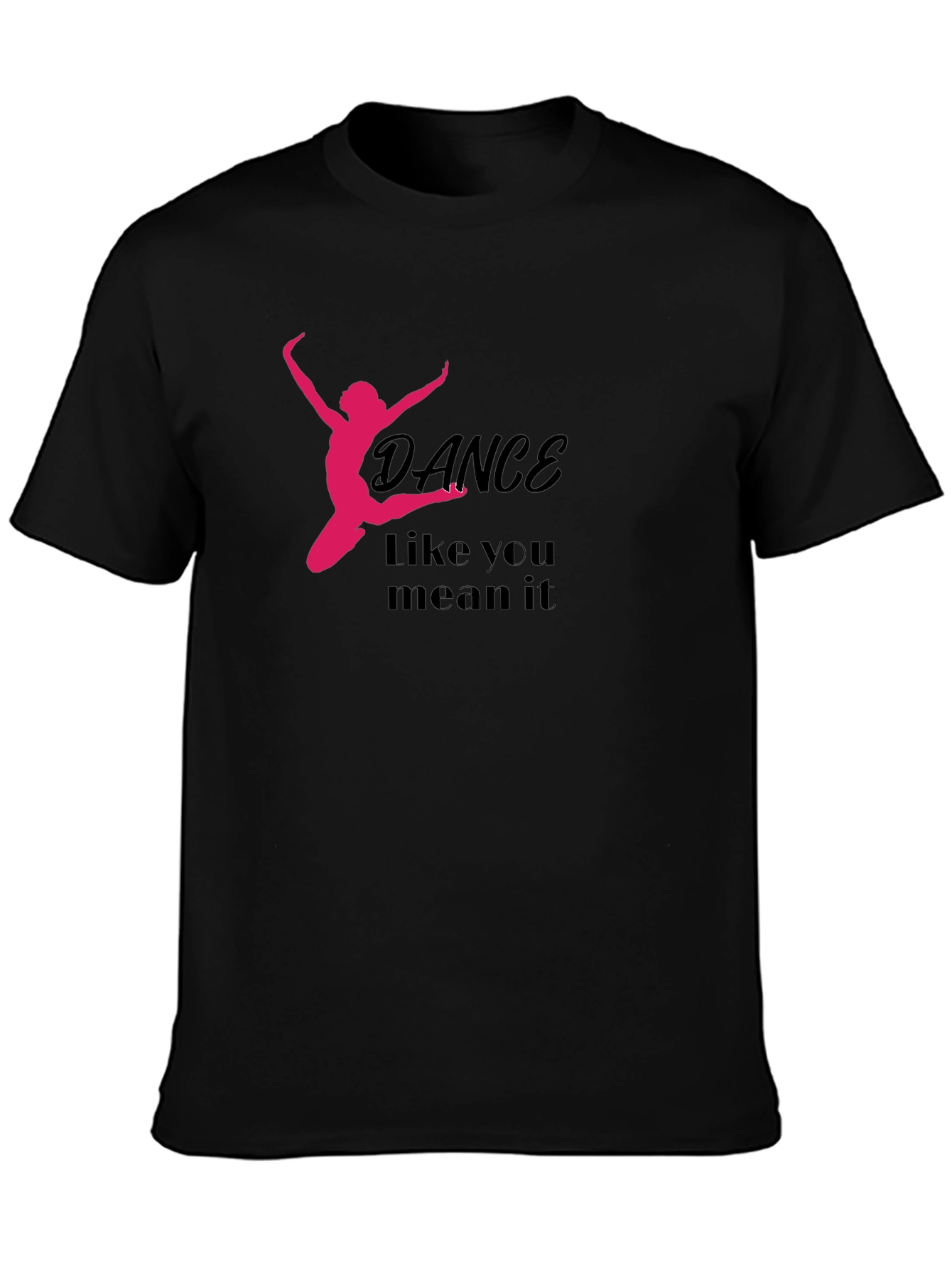 Dance Like You Mean It Graphic Tee
