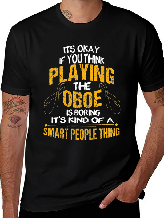 Oboe Player T-Shirt - Smart People Thing