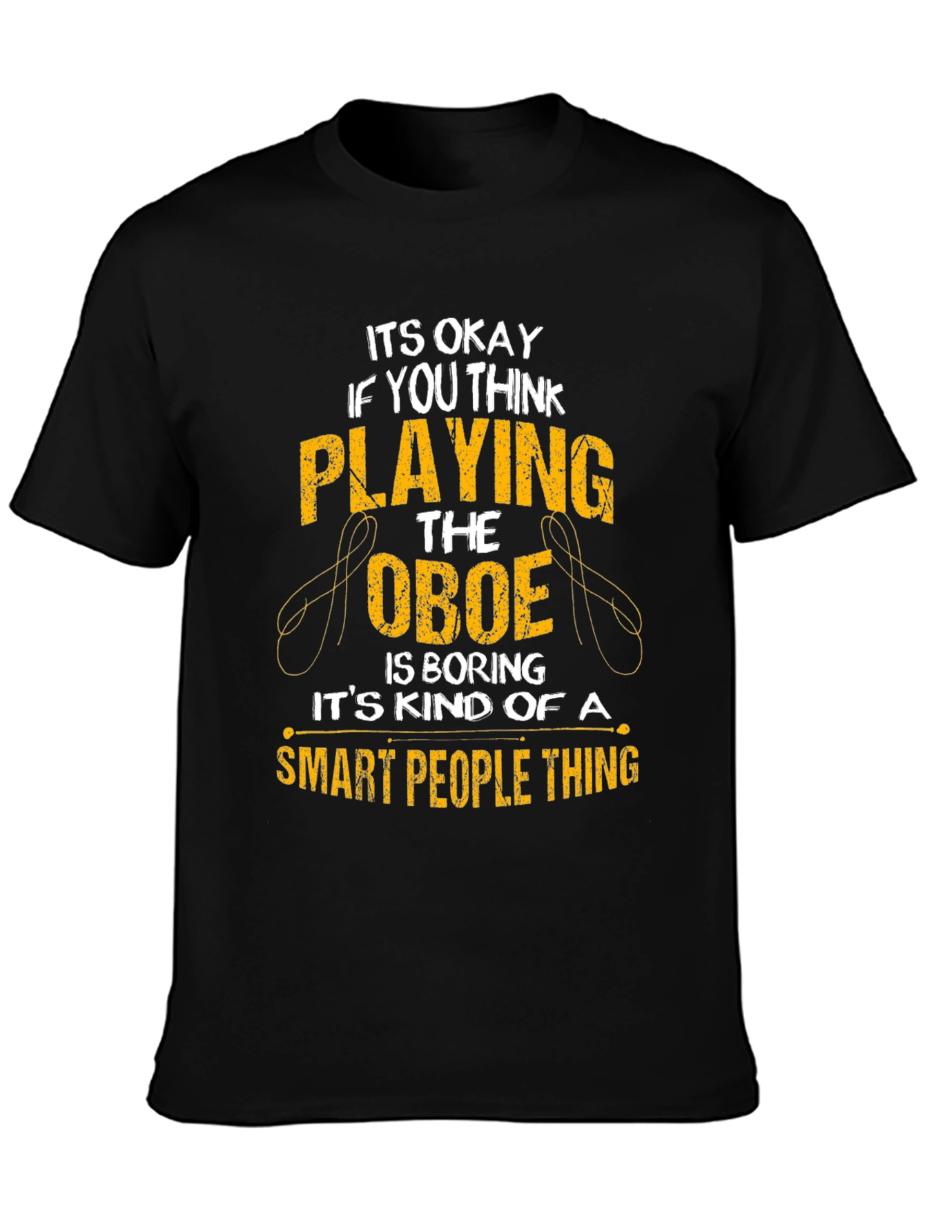 Oboe Player T-Shirt - Smart People Thing