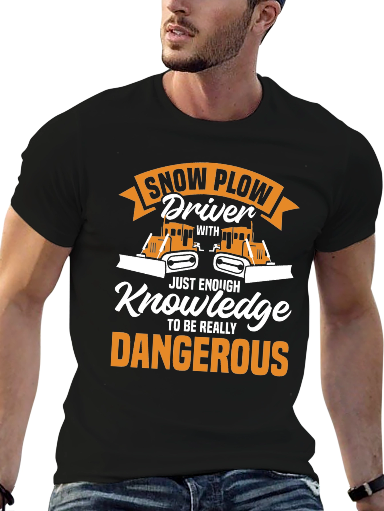 Snow Plow Driver T-Shirt: Just Enough Knowledge!