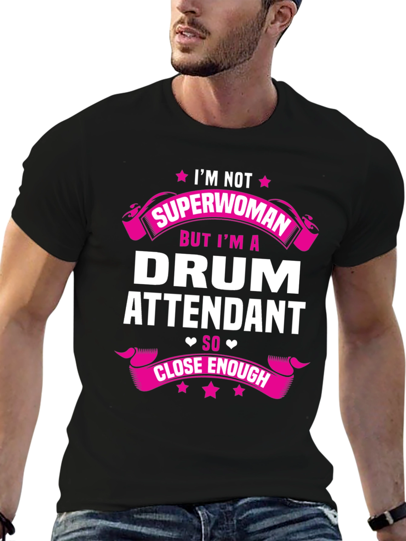 Drum Attendant T-Shirt - Superwoman Close Enough Tee
