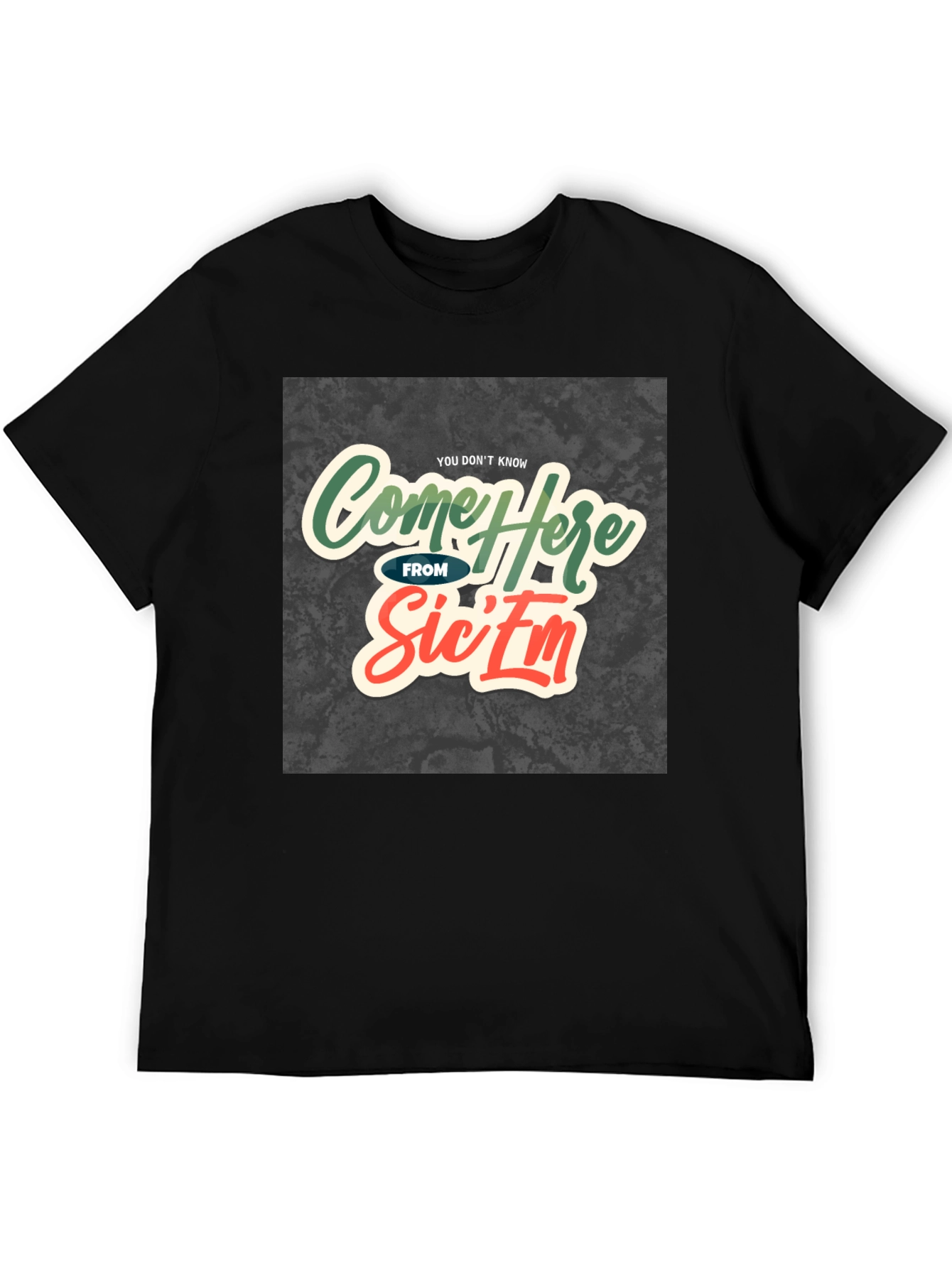 Come Here From Sicem T-Shirt