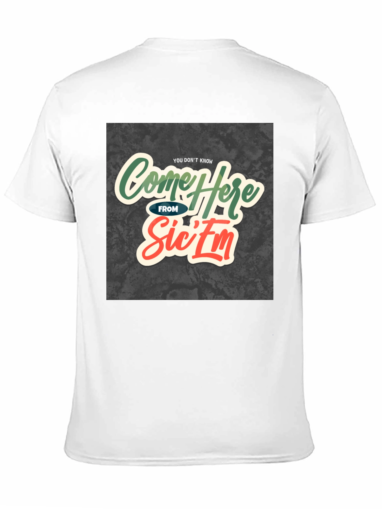 Come Here From Sicem T-Shirt