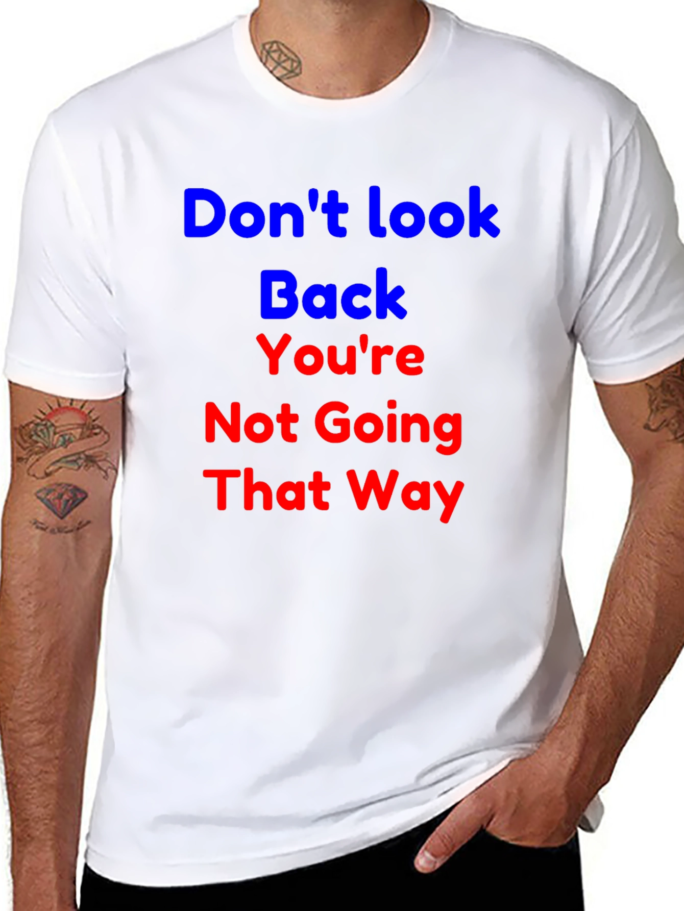 Inspirational Graphic T-Shirt - Dont Look Back