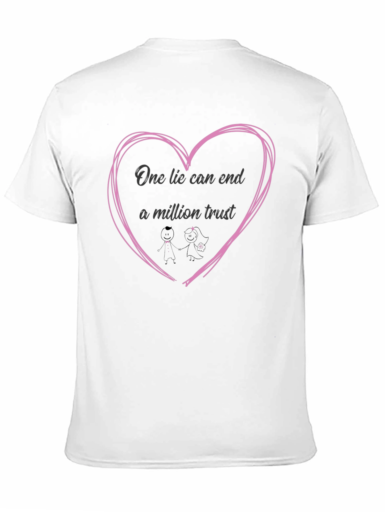 One Lie Can End A Million Trust Graphic Tee