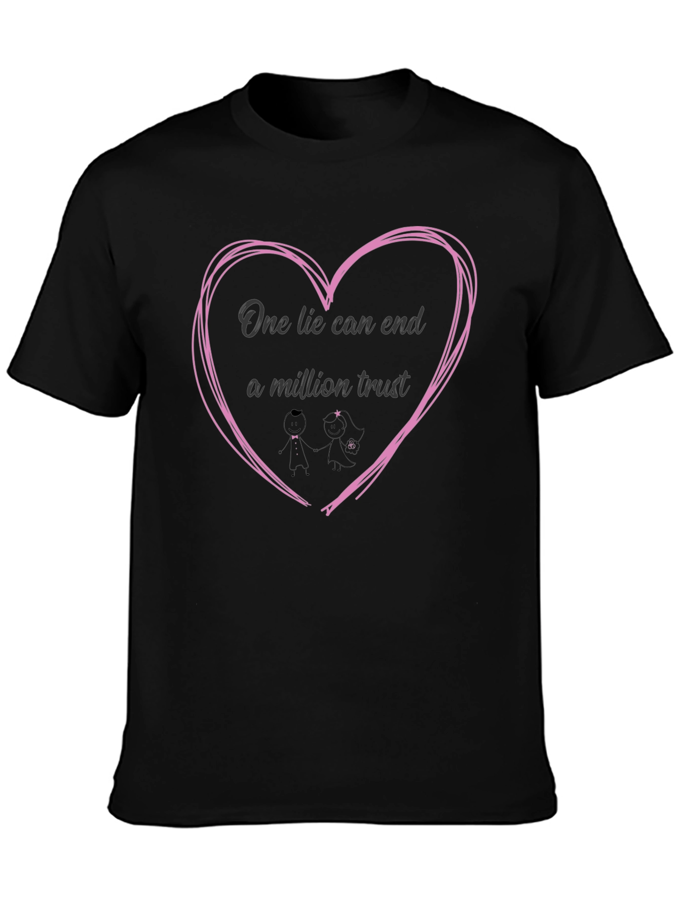 One Lie Can End A Million Trust Graphic Tee