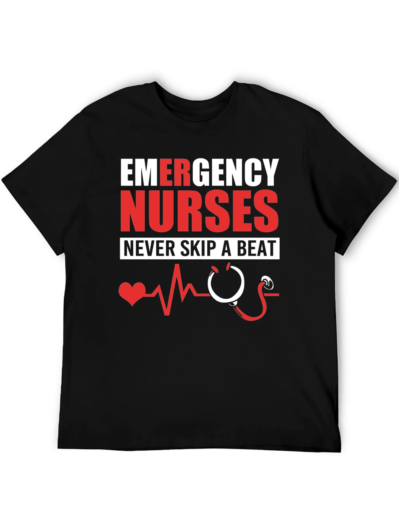 Emergency Nurses Never Skip a Beat Graphic T-Shirt