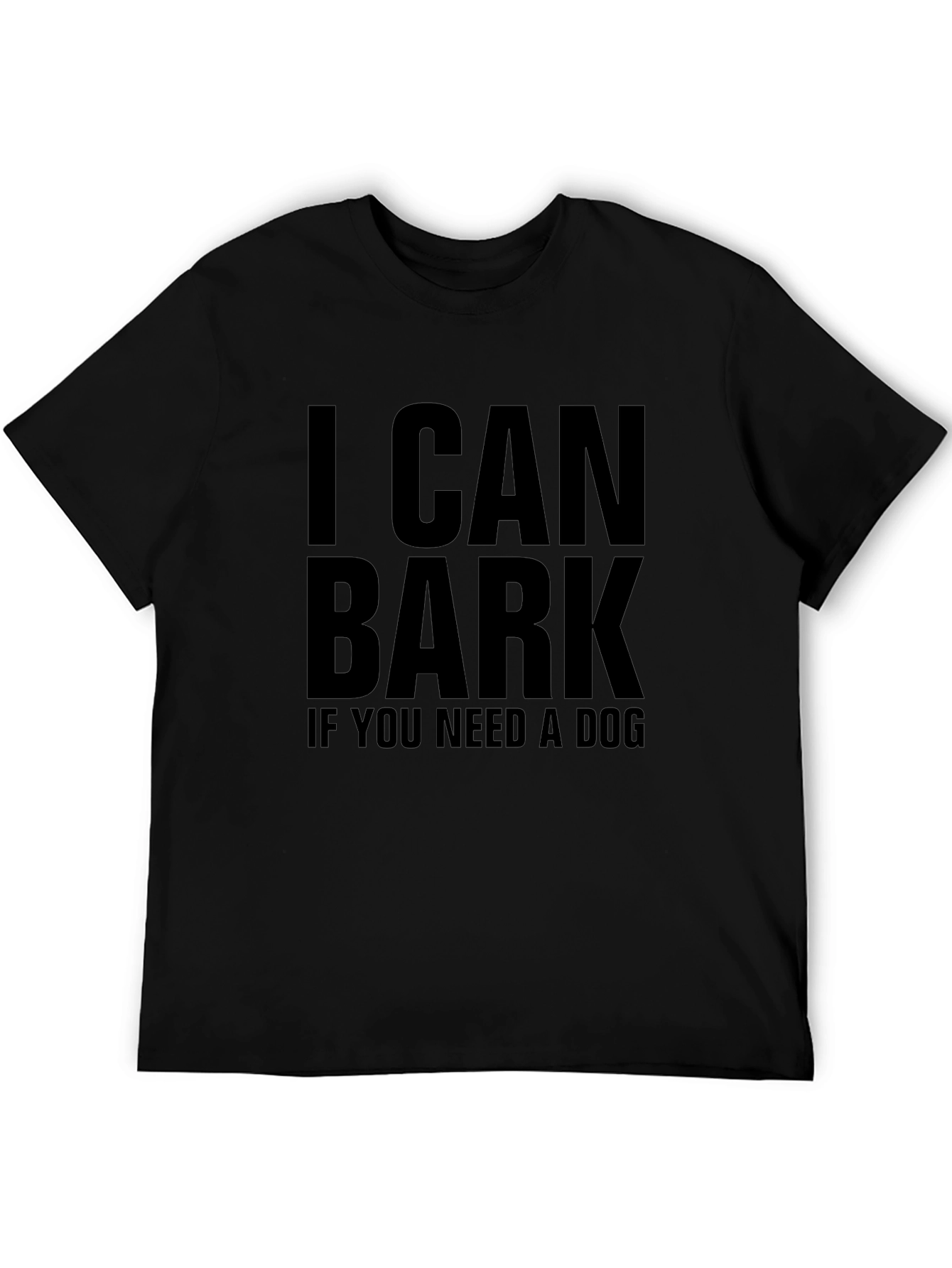 I Can Bark If You Need A Dog T-Shirt