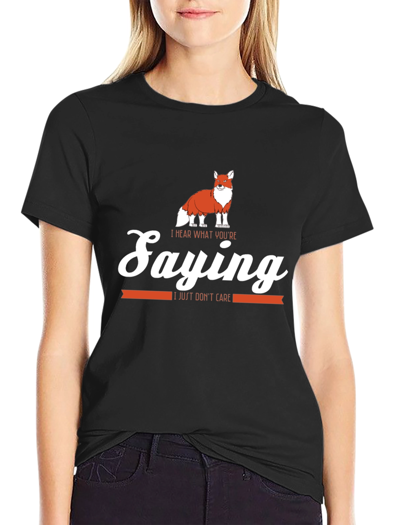 I Hear What Youre Saying Fox Tee