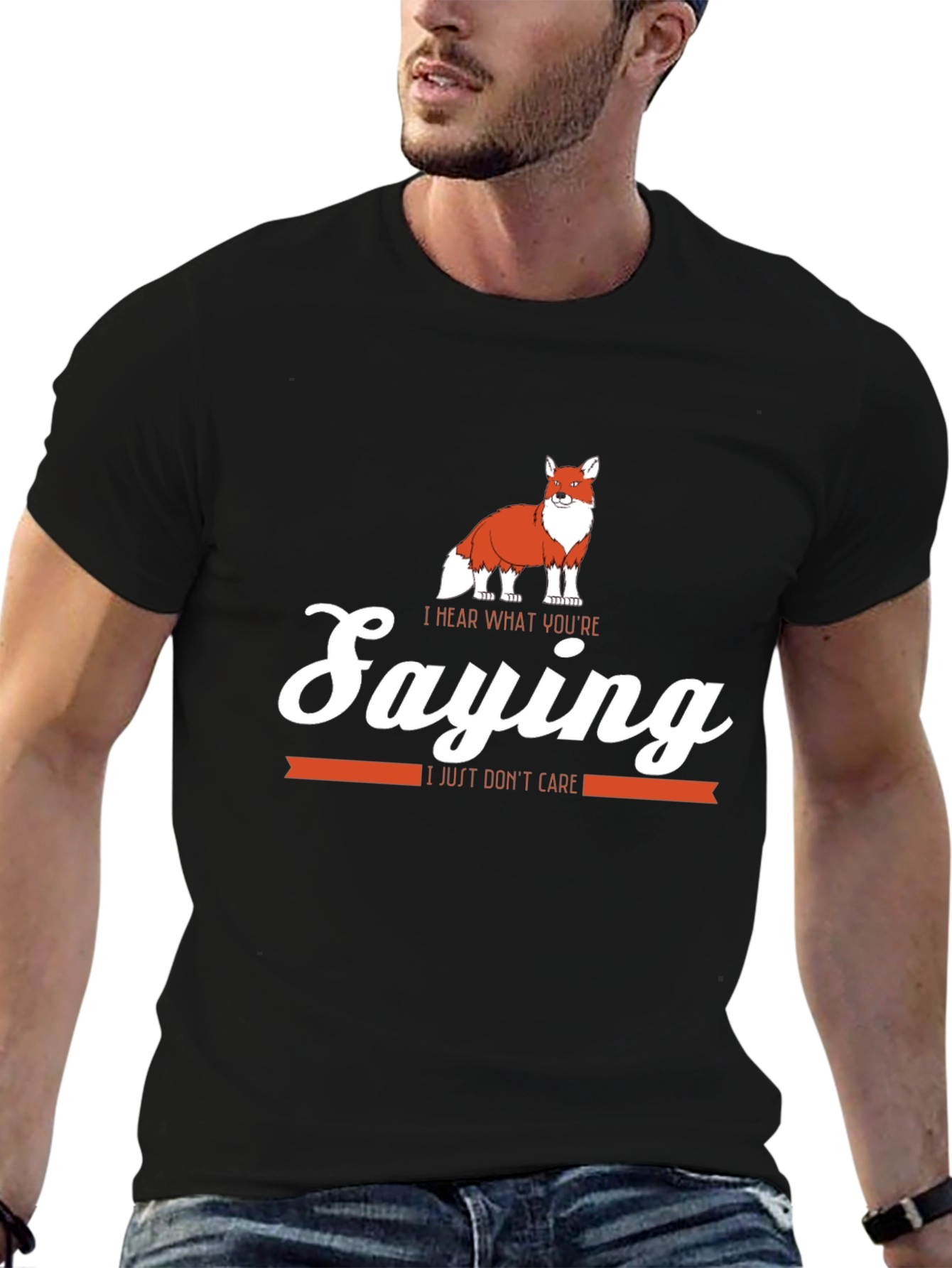I Hear What Youre Saying Fox Tee