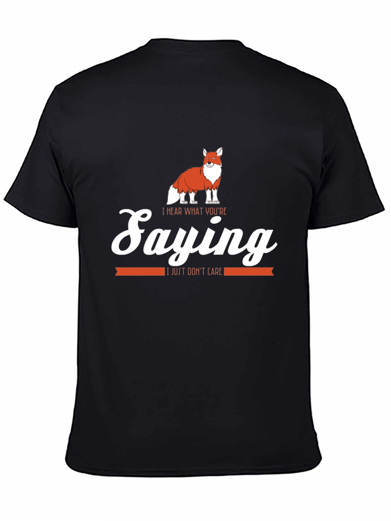 I Hear What Youre Saying Fox Tee