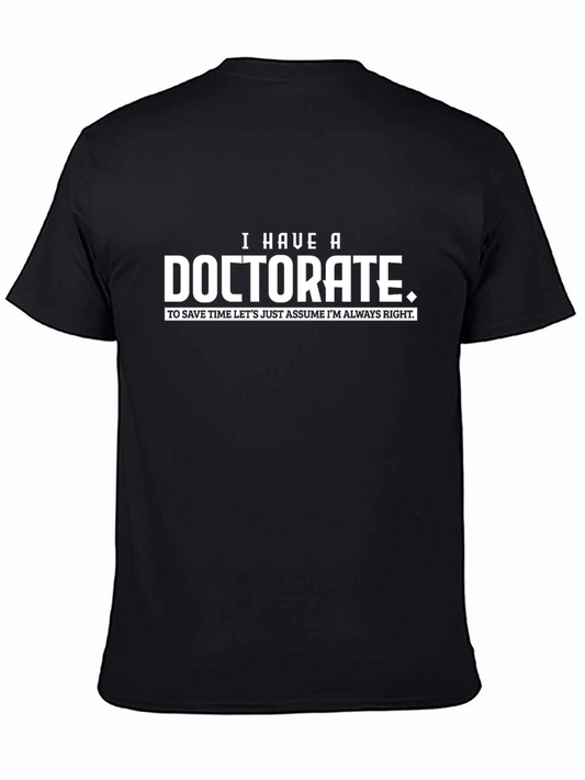 Doctorate T-Shirt - Funny PhD Graduation Gift Tee