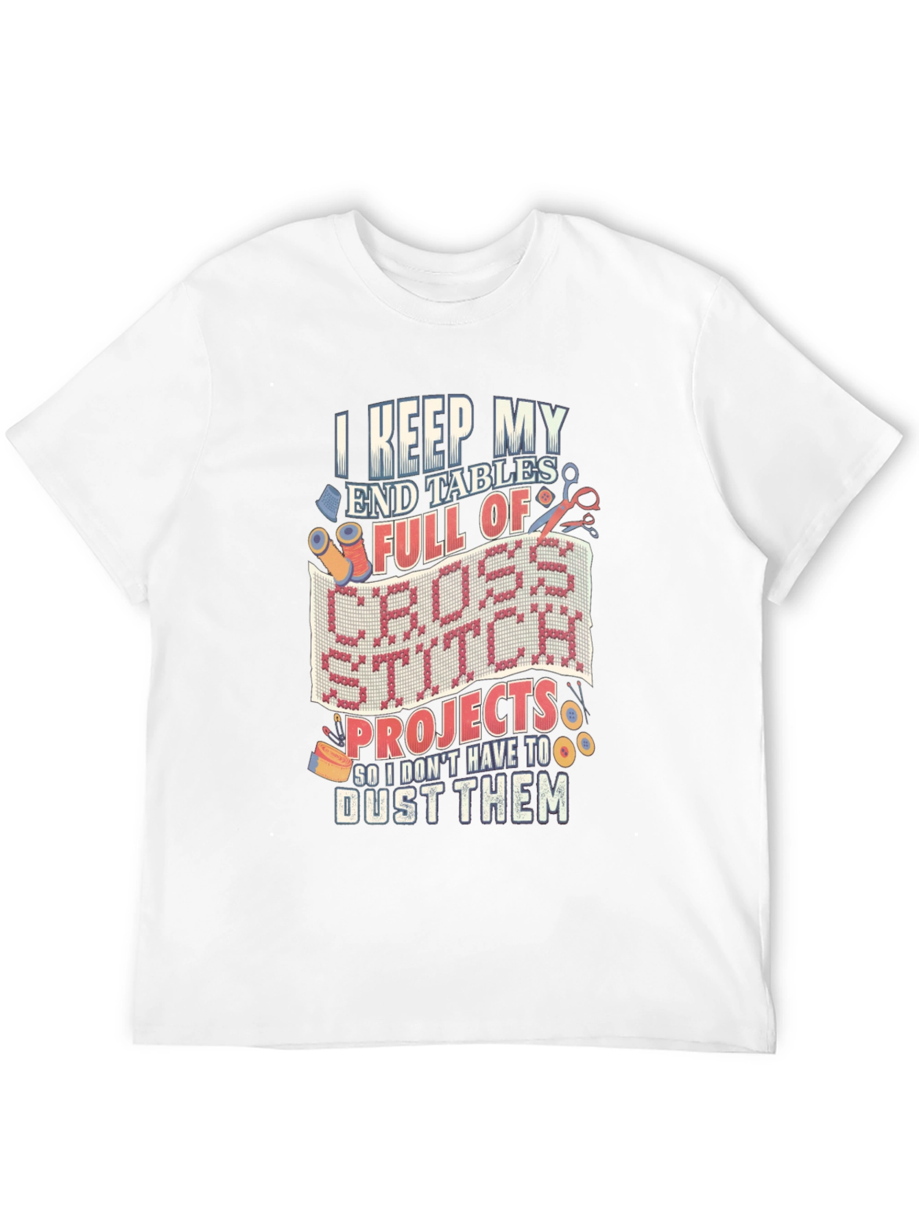 Cross Stitch Lover T-Shirt - Keep End Tables Full