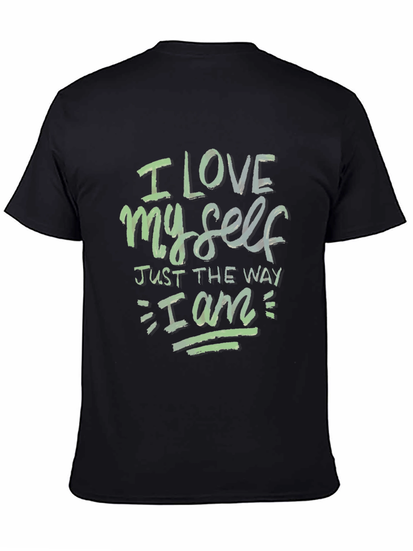 I Love Myself Just the Way I Am T-Shirt