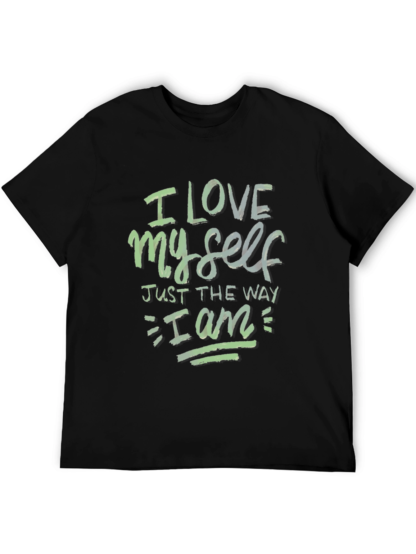 I Love Myself Just the Way I Am T-Shirt
