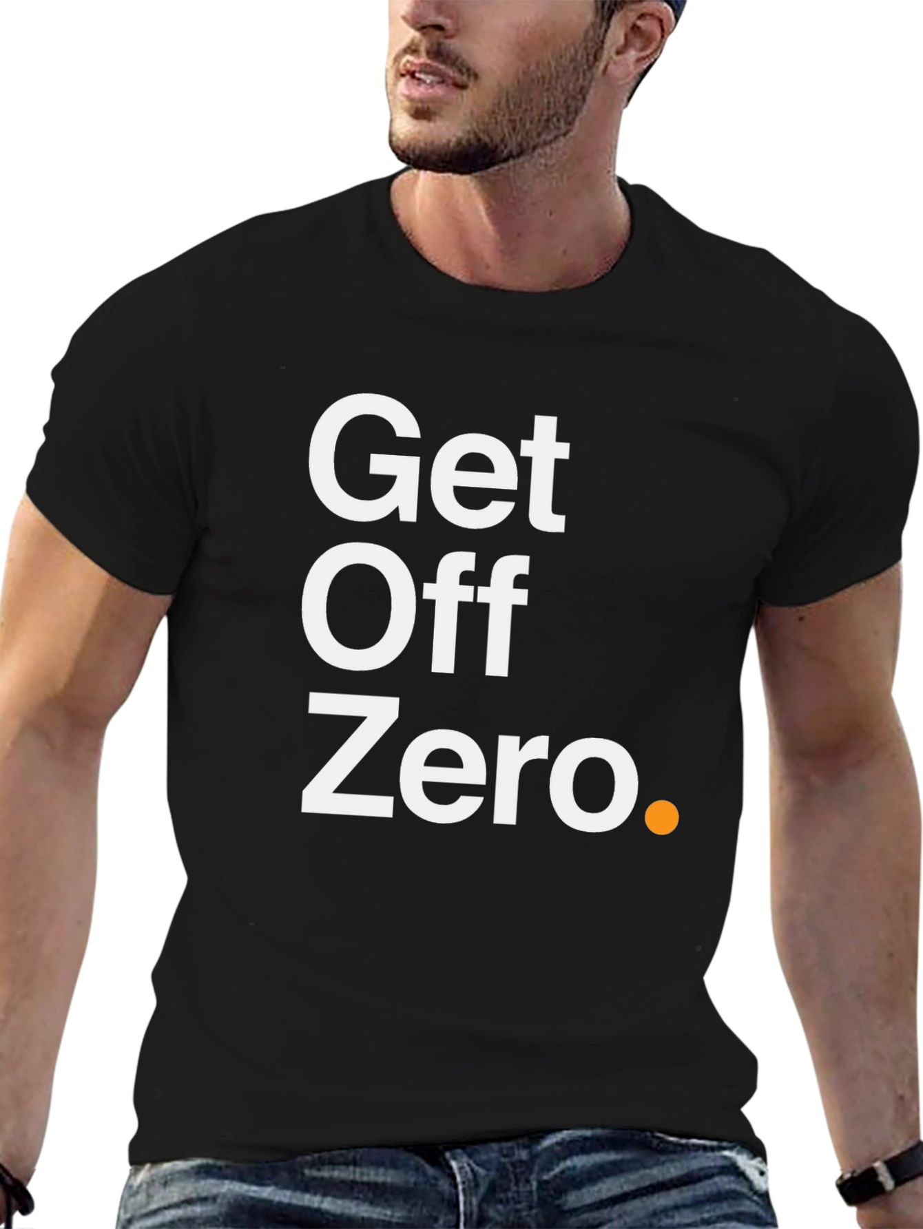 Get Off Zero T-Shirt - Motivational Black Tee