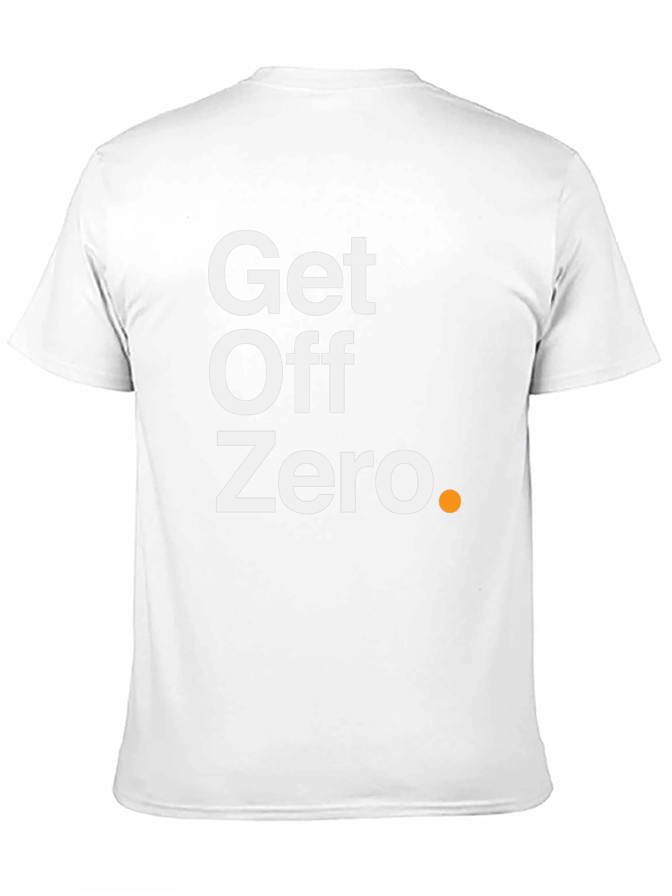 Get Off Zero T-Shirt - Motivational Black Tee
