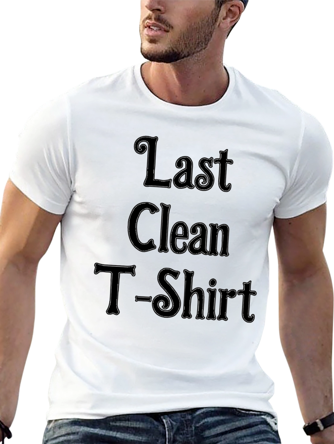 Last Clean T-Shirt Funny Novelty Tee