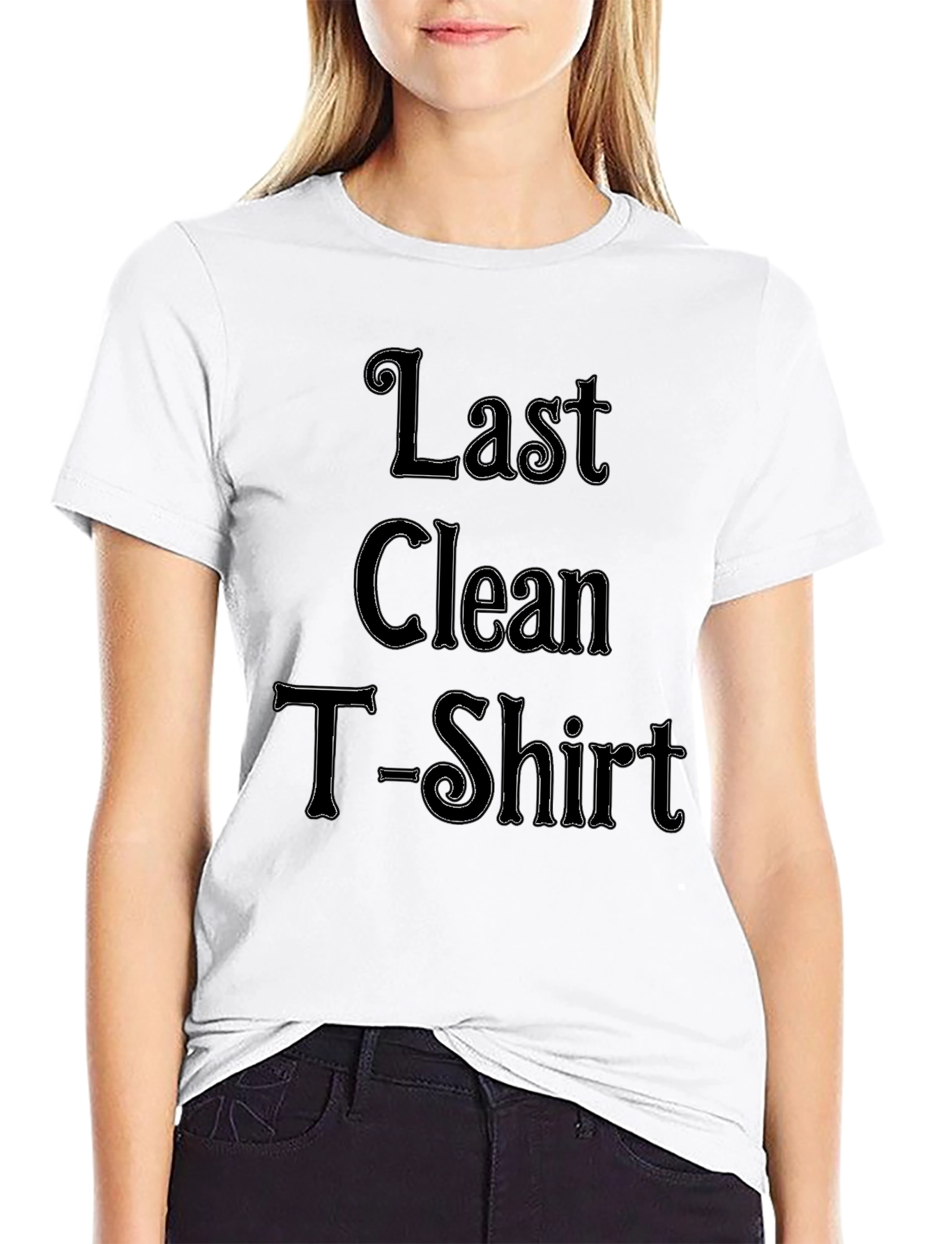 Last Clean T-Shirt Funny Novelty Tee