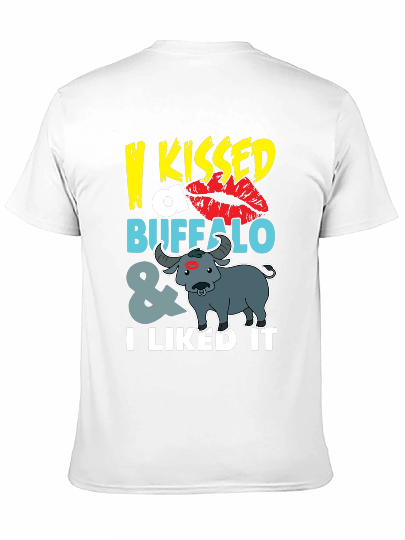 Funny I Kissed a Buffalo T-Shirt