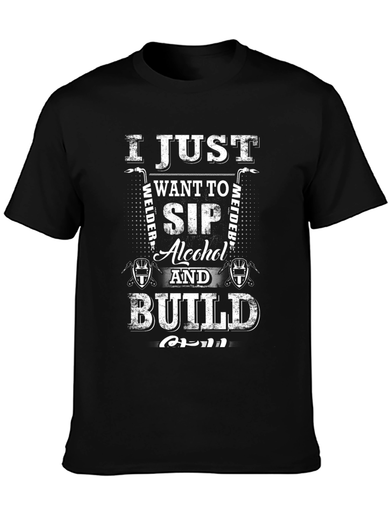 Welder Sip Alcohol Build T-Shirt