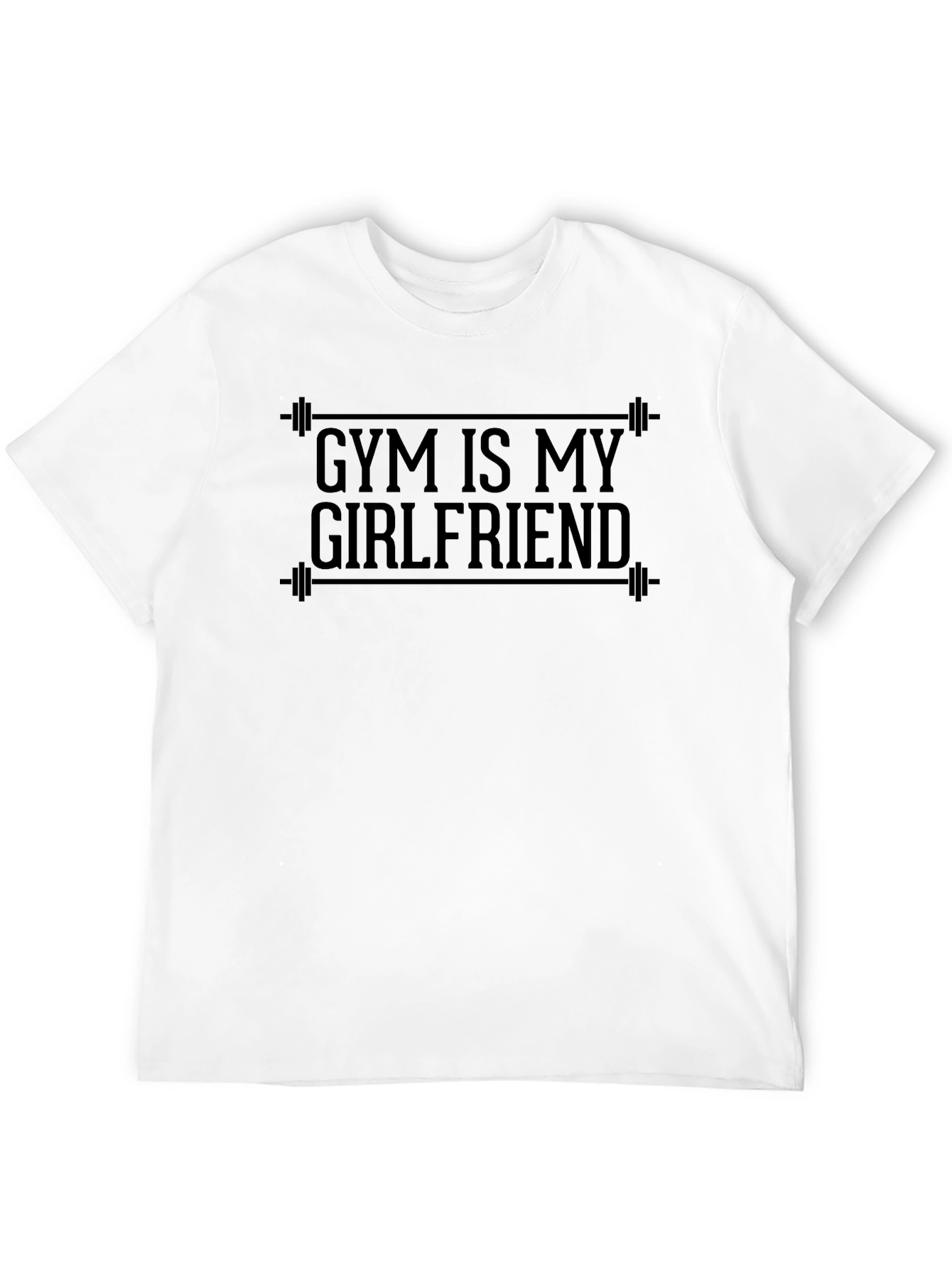 Gym is My Girlfriend Graphic T-Shirt