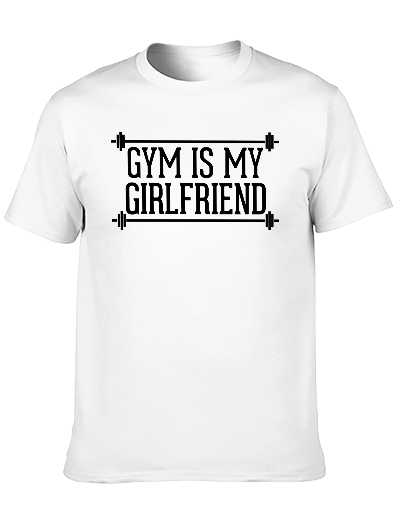 Gym is My Girlfriend Graphic T-Shirt