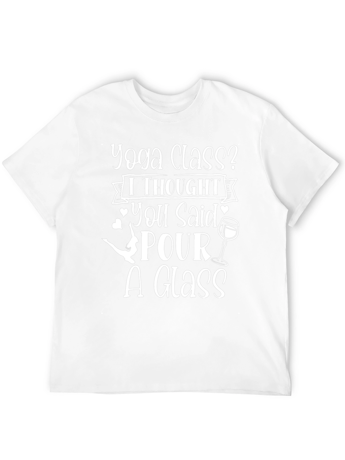 Yoga Class? Wine Lover Graphic T-Shirt