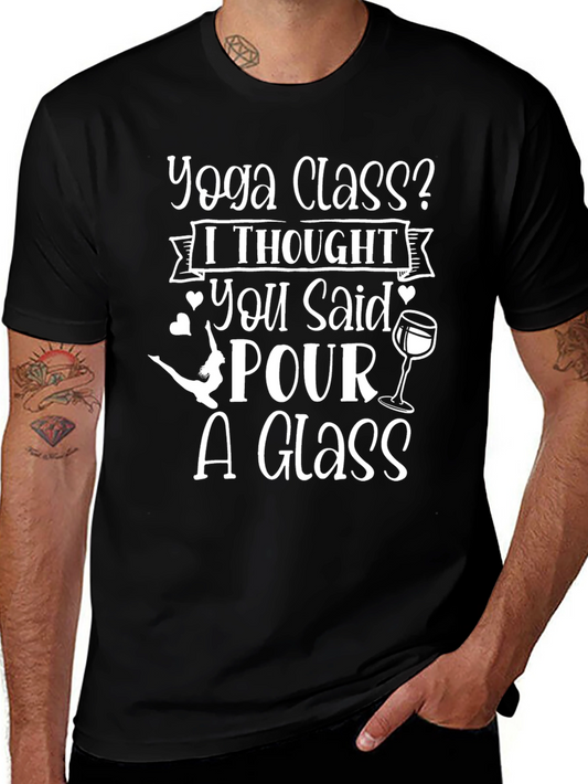 Yoga Class? Wine Lover Graphic T-Shirt