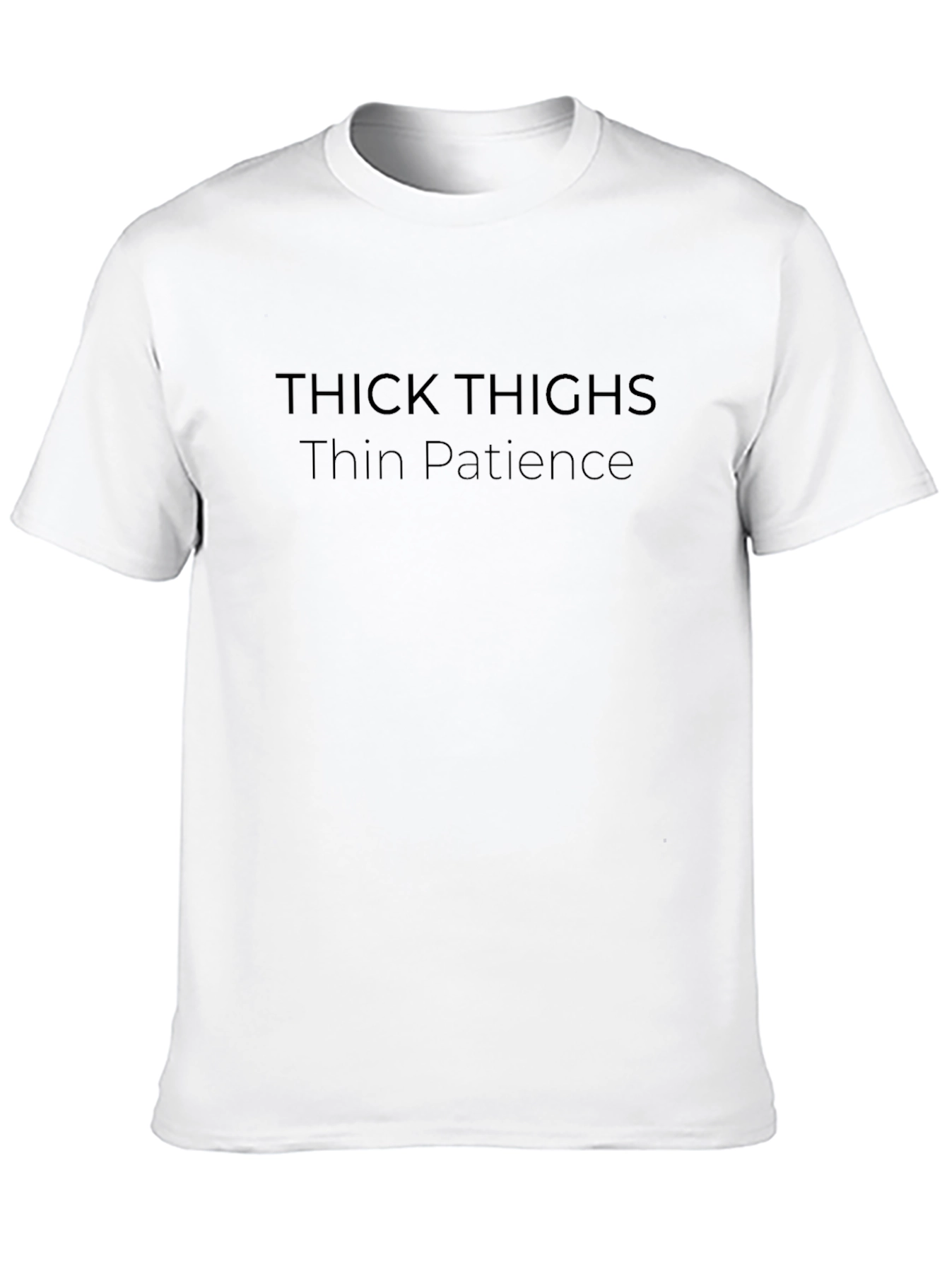 Thick Thighs Thin Patience Black T-Shirt