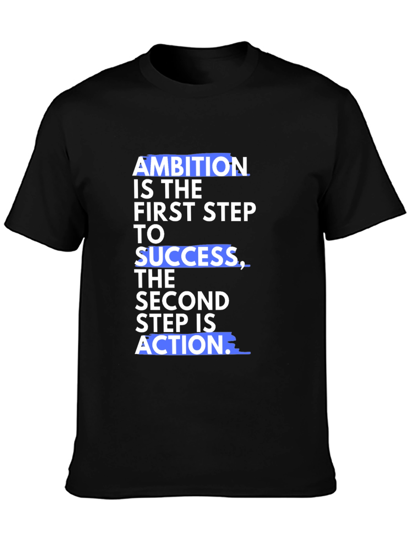 Motivational Ambition Success Black T-Shirt