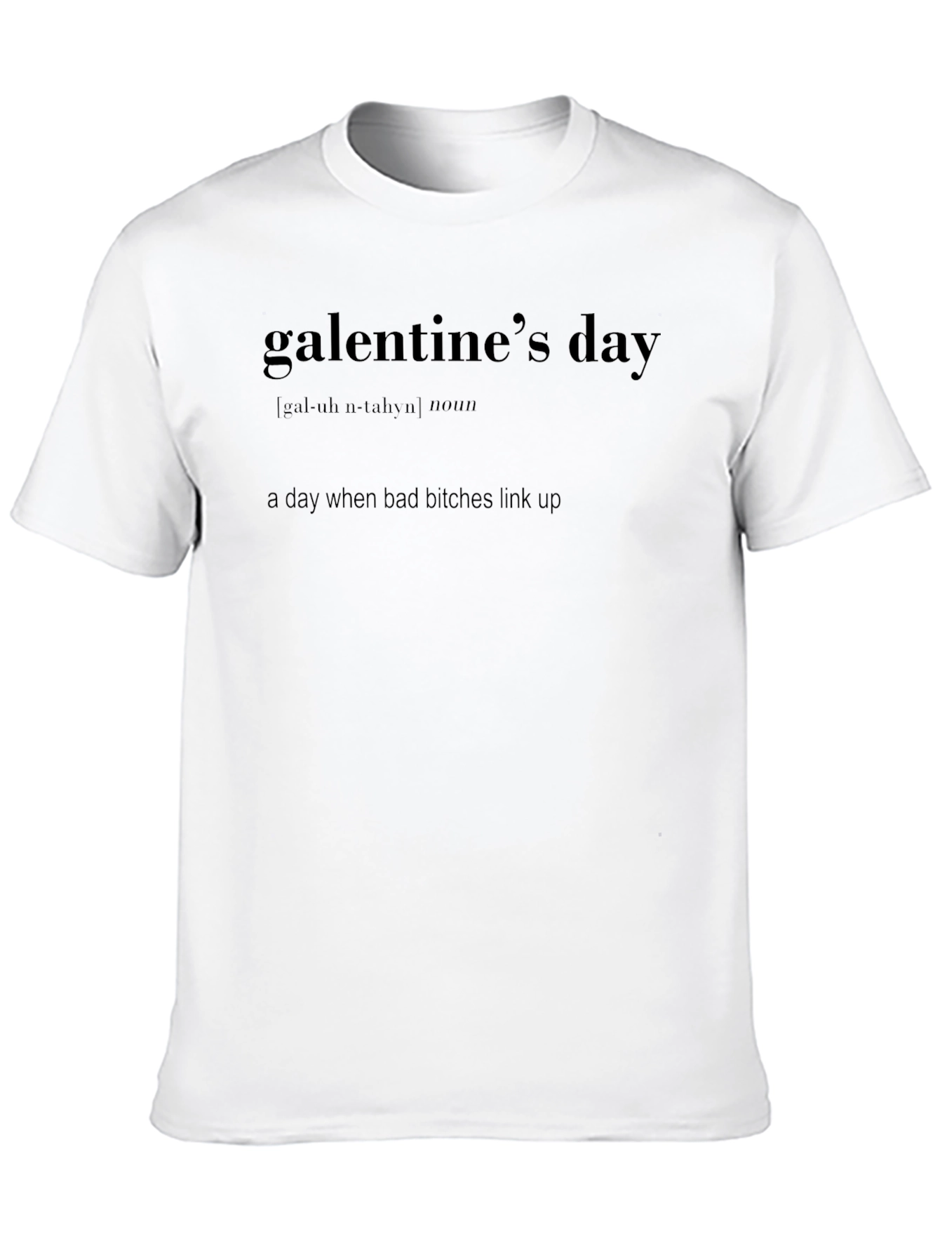 Galentines Day Definition T-Shirt