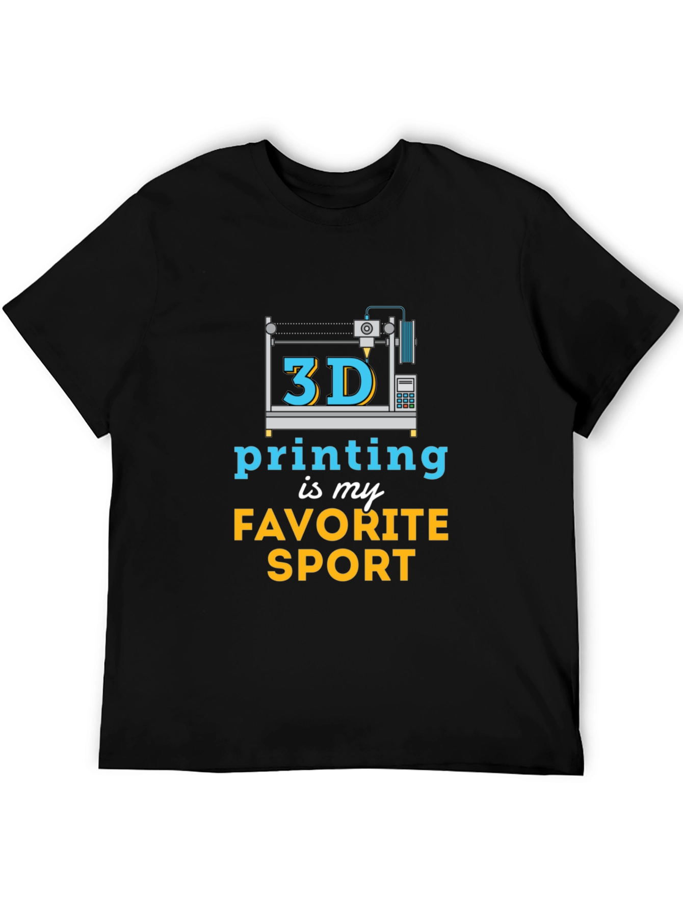3D Printing is My Favorite Sport T-Shirt